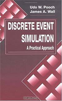 Discrete Event Simulation: A Practical Approach