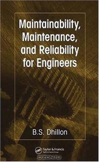 Maintainability, Maintenance, and Reliability for Engineers