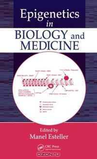 Epigenetics in Biology and Medicine