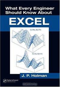 What Every Engineer Should Know About Excel (What Every Engineer Should Know)