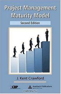 Project Management Maturity Model, Second Edition (Center for Business Practices)