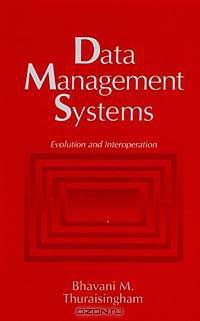 Data Management Systems: Evolution and Interoperation