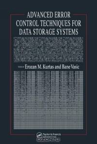 Advanced Error Control Techniques for Data Storage Systems: Error Control And Correction Methods for Data Storage Systems