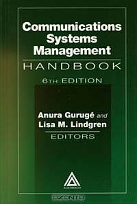 Communications Systems Management Handbook, Sixth Edition