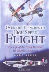 From Biplane to Spitfire : The Life of air Chief Marshal Sir Geoffrey Salmond
