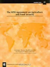 The Wto Agreement on Agriculture and Food Security: Economic Paper 42 (Economic Paper Series)