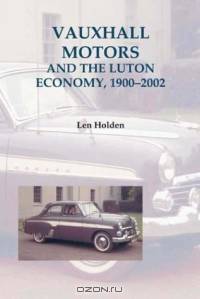 Vauxhall Motors and the Luton Economy, 1900-2002 (Publications Bedfordshire Hist Rec Soc)
