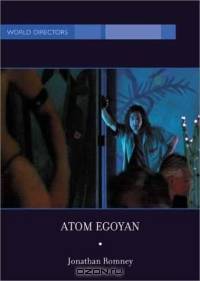 Atom Egoyan (Bfi World Directors)