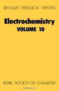 Electrochemistry (SPR Electrochemistry (RSC)) (Vol 10)