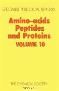 Amino Acids, Peptides and Proteins (SPR Amino Acids, Peptides, and Proteins (RSC)) (v. 10)