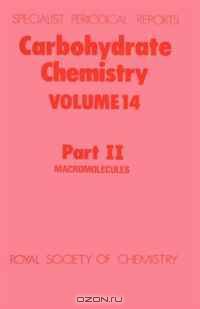 Carbohydrate Chemistry: Part II (SPR Carbohydrate Chemistry (RSC))
