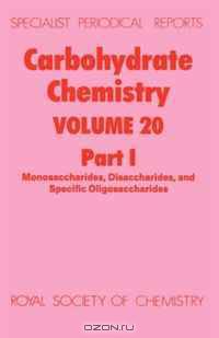 Carbohydrate Chemistry (SPR Carbohydrate Chemistry (RSC)) (Vol 20)