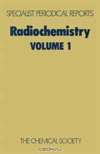 Radiochemistry (SPR Radiochemistry (RSC)) (v. 1)