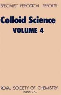 Colloid Science (SPR Colloid Science (RSC)) (Vol 4)