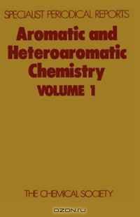 Aromatic and Heteroatomic Chemistry (SPR Aromatic and Heteroatomic Chemistry (RSC)) (v. 1)