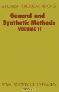General and Synthetic Methods (SPR General and Synthetic Methods (RSC)) (Vol 11)