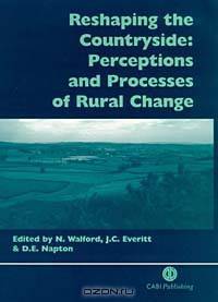 Reshaping the Countryside: Perceptions and Processes of Rural Change