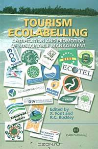 Tourism Ecolabelling: Certification and Promotion of Sustainable Management