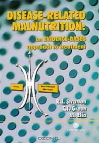 Disease-Related Malnutrition: An Evidence-Based Approach to Treatment (Medicine)