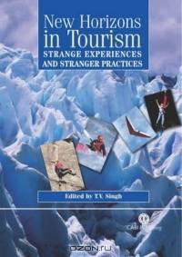 New Horizons In Tourism: Strange Experiences And Stranger Practices
