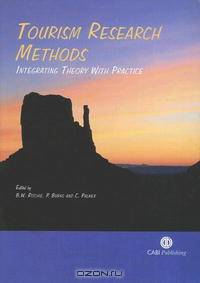 Tourism Research Methods: Integrating Theory with Practice (CABI Publishing)