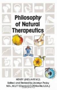Natural Therapeutics Volume 1: Philosophy (Natural Therapeutics)