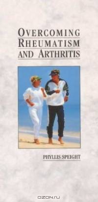 Overcoming Rheumatism and Arthritis