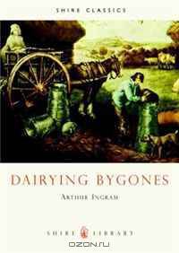 Dairying Bygones (Shire Library)
