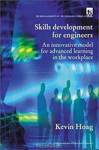 Skill Development for Engineers: An Innovative Model for Advanced Learning in the Workplace