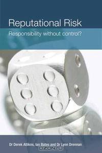 Reputational Risk: Responsibility Without Control?