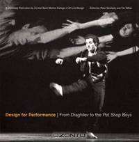 Design for Performance: Diaghilev to the Pet Shop Boys