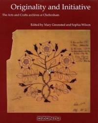 Originality and Initiative: The Arts and Crafts Archives at Cheltenham