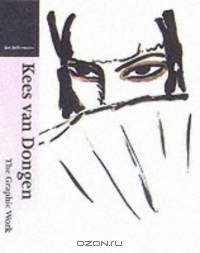 Kees Van Dongen: The Graphic Work