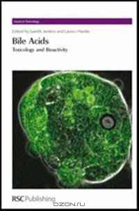 Bile Acids: Toxicology and Bioactivity (Issues in Toxicology)