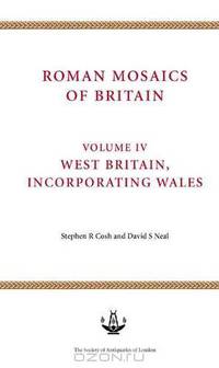 Roman Mosaics of Britain: Volume 4: West Britain