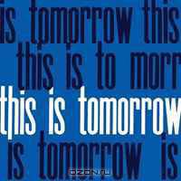 This is Tomorrow