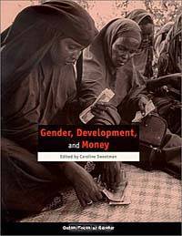 Gender, Development and Money (Oxfam Focus on Gender)