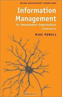 Information Management for Development Organisations (Oxfam Development Guidelines)