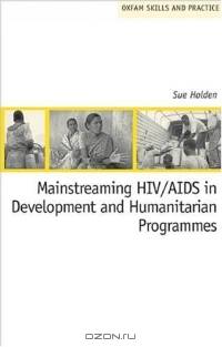 Mainstreaming HIV/AIDS in Development and Humanitarian Programmes