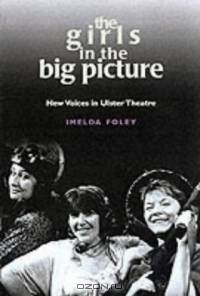 The Girls in the Big Picture: Gender in Contemporary Ulster Theatre