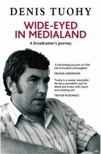 Wide-eyed in Medialand: A Broadcaster
