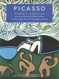 Picasso Graphic Magician : Prints from the Norton Simon Museun