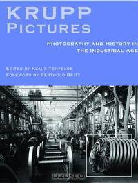 Pictures of Krupp: Photography and History in the Industrial Age