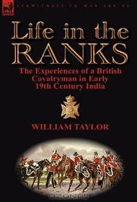 Life in the Ranks: the Experiences of a British Cavalryman in Early 19th Century India