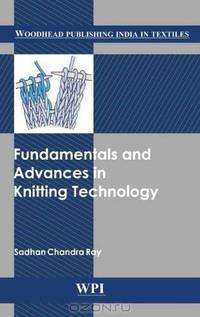 Fundamentals and advances in knitting technology (Woodhead Publishing India)