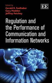 Regulation and the Performance of Communication and Information Networks