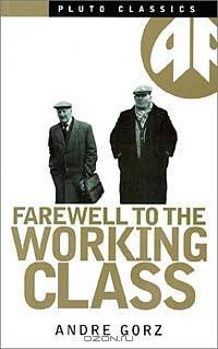 Farewell to the Working Class