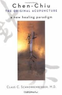 Chen Chiu: The Original Acupuncture