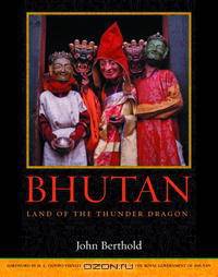 Bhutan: Land of the Thunder Dragon