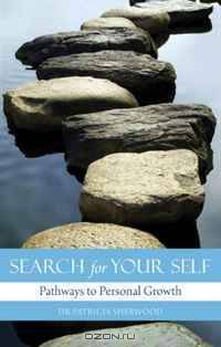 Search for Your Self: Pathways to Personal Growth